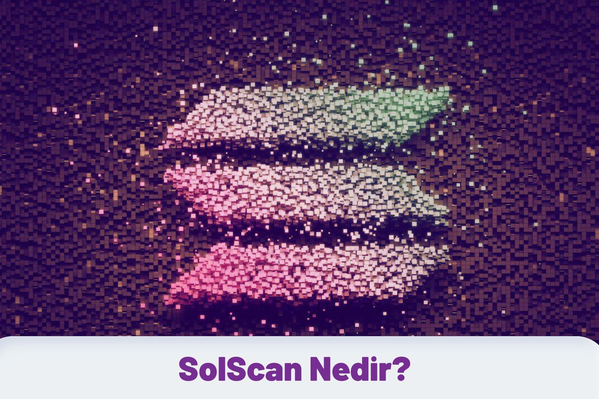 SolScan Nedir